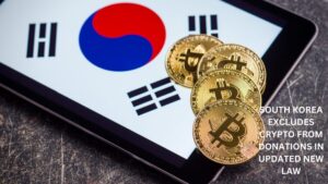 South Korea Excludes Crypto from Donations in Updated New Law