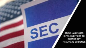 SEC Challenges Ripple's Effort to Redact Key Financial Evidence