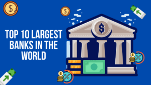 Top 10 largest banks in the world