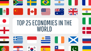 Top 25 Economies In The World