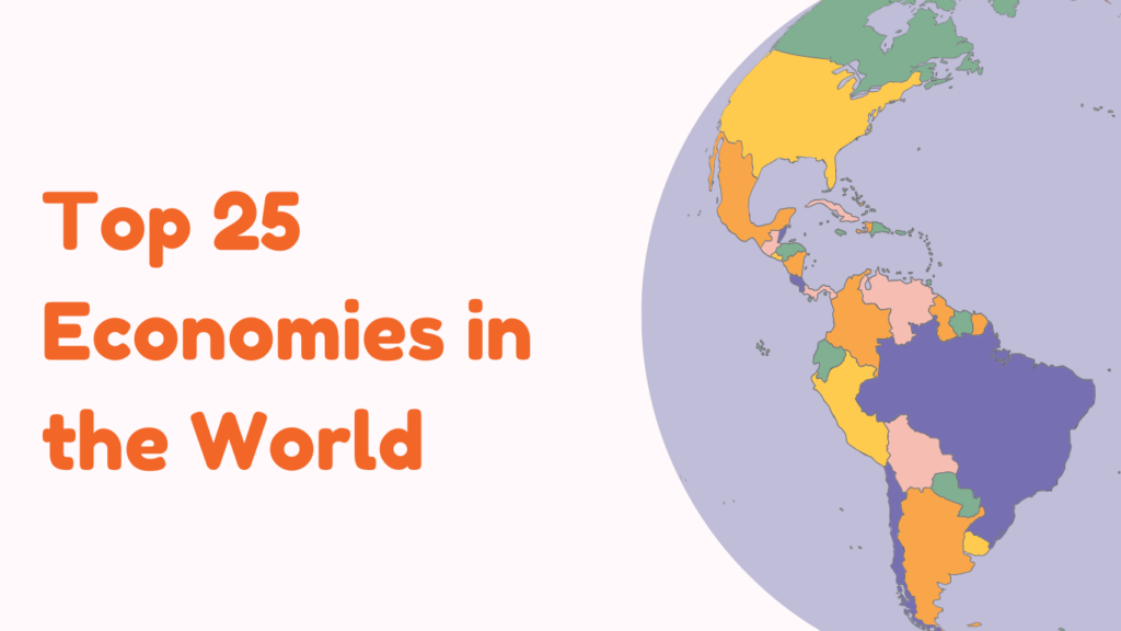 Top 25 Economies In The World