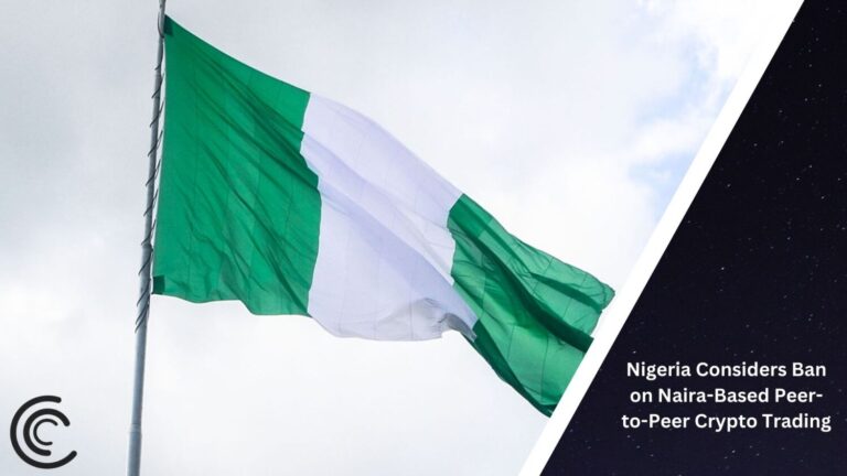 Nigeria Considers Ban On Naira-Based Peer-To-Peer Crypto Trading