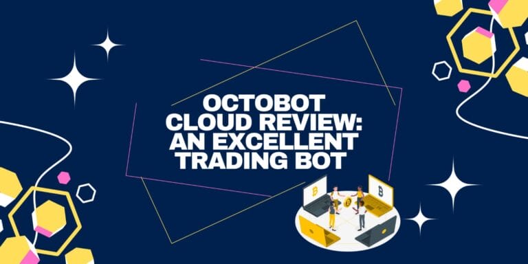 Octobot cloud Review: An Excellent Trading Bot
