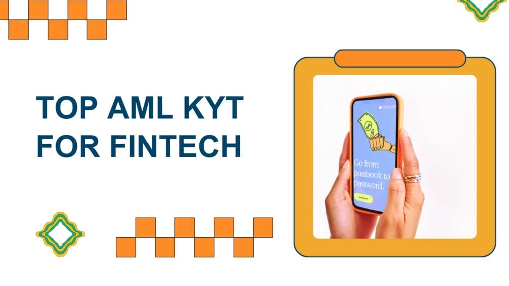 Top 6 AML KYT for fintech: Important