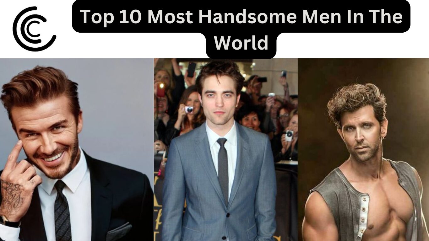 Top 10 Most Handsome Men In The World