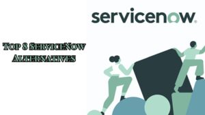 Top 8 ServiceNow Alternatives