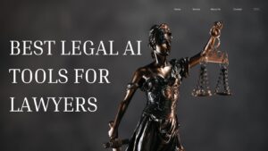 5 Best Legal AI Tools: For Lawyers