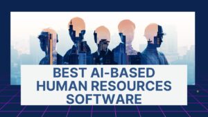 5 Best AI-Based Human Resources Software