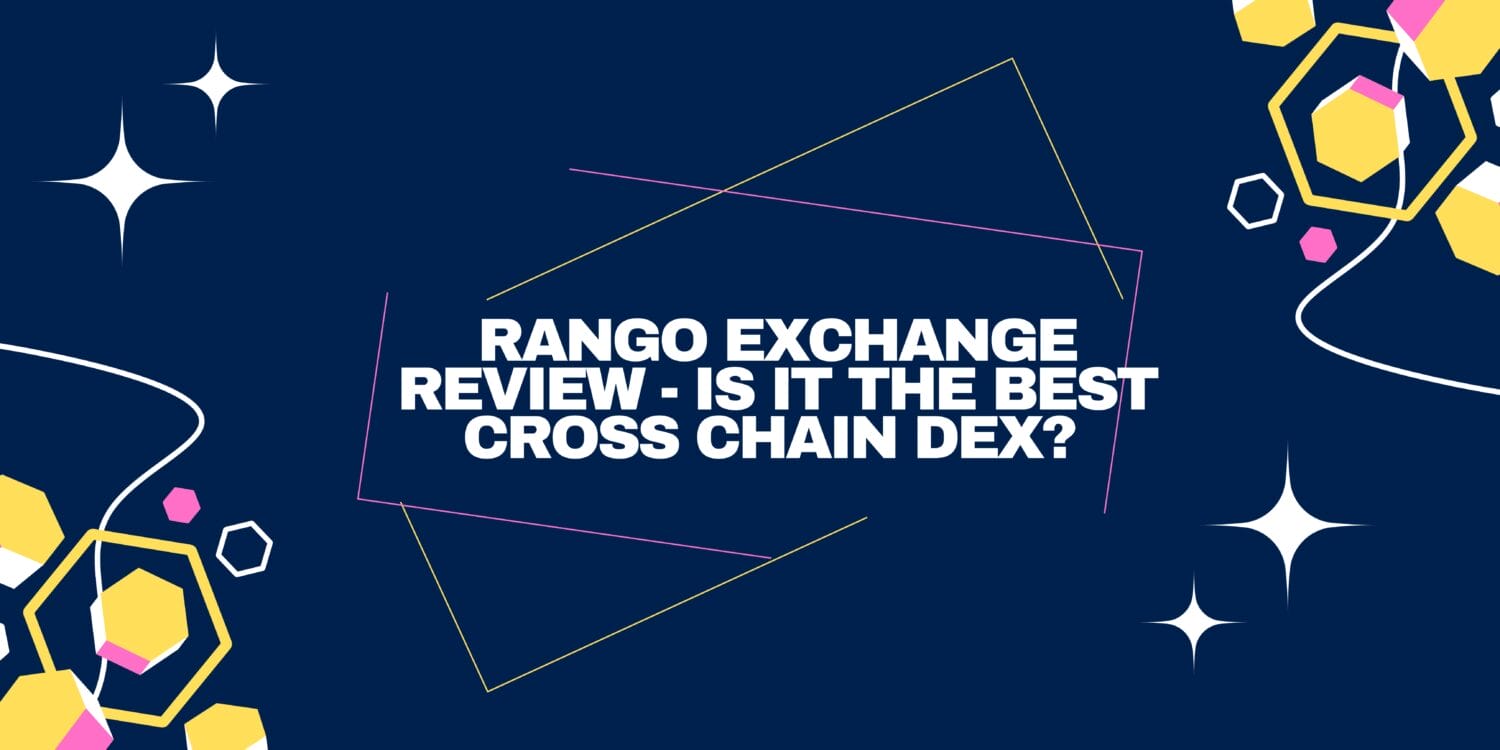 Rango Exchange Review - Is It The Best Cross Chain Dex?