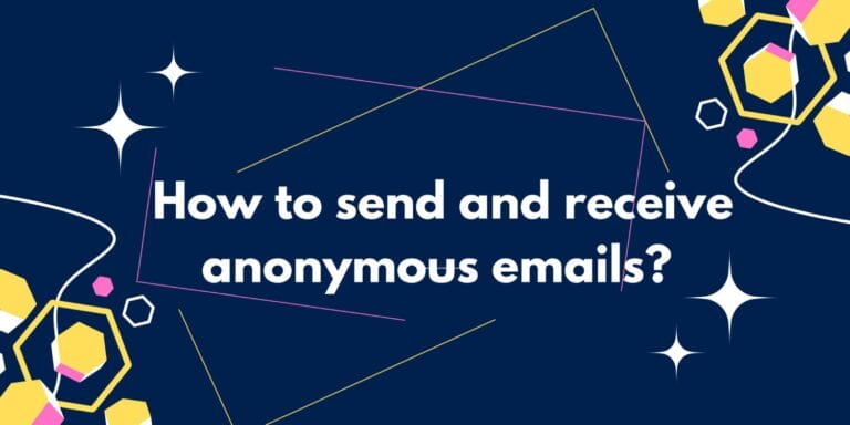 How to send and receive anonymous emails? 