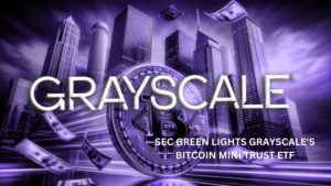 SEC Green Lights Grayscale's Bitcoin Mini Trust ETF