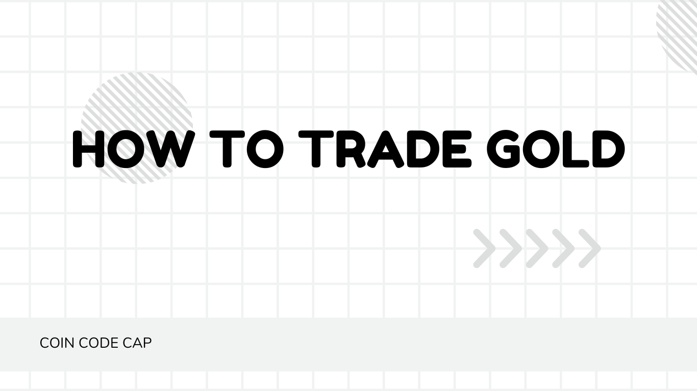 How To Trade Gold