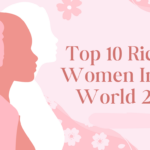 Top 10 Richest Women In The World 2024