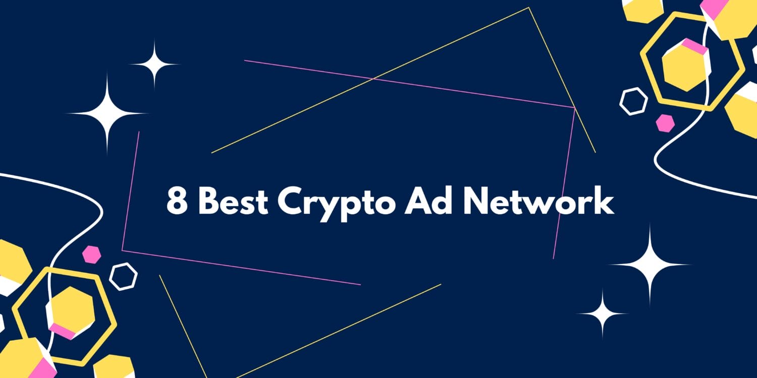 8 Best Crypto Ad Network 1 8 Best Crypto Ad Network