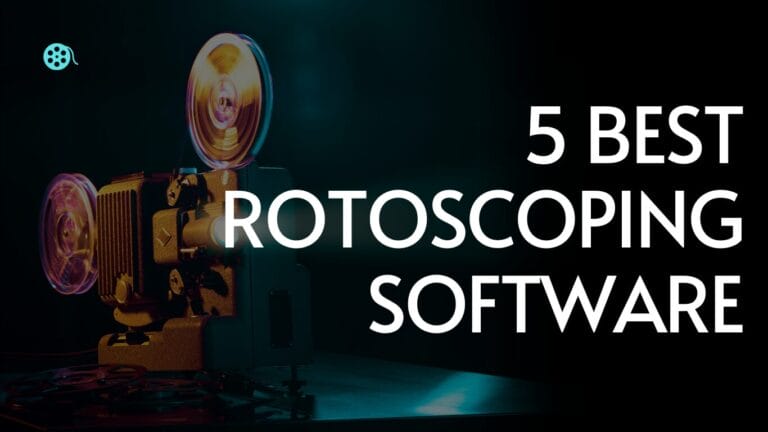 5 Best Rotoscoping Software