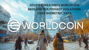 South Korea Fines Worldcoin $829,000 for Privacy Violations Over Biometric Data