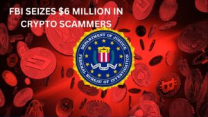 FBI Seizes $6 Million in Crypto