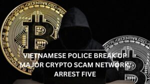 Vietnamese Police Break Up Major Crypto Scam Network, Arrest Five