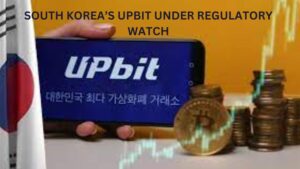 South Korea’s Upbit Under Regulatory Watch