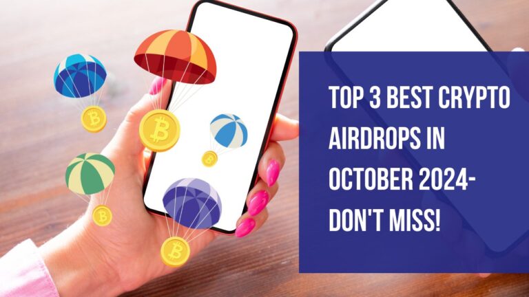 Top 3 Best Crypto Airdrops In October 2024- Don'T Miss!