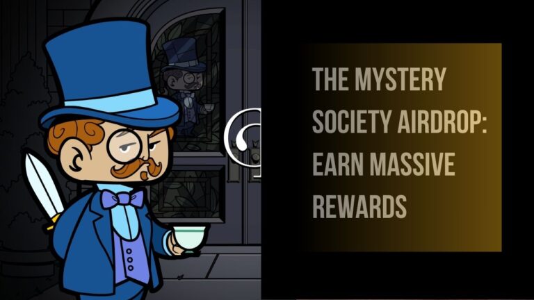 The Mystery Society Airdrop: Earn Massive Rewards