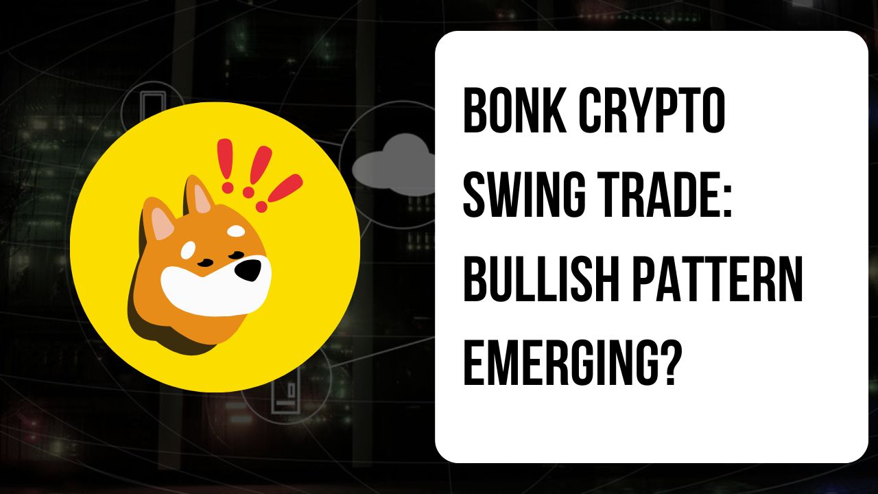 Bonk Crypto Swing Trade: Bullish Pattern Emerging?