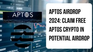 Aptos Airdrop 2024: Claim Free Aptos Crypto in Potential Airdrop