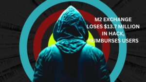 M2 Exchange Loses $13.7 Million in Hack, Reimburses Users