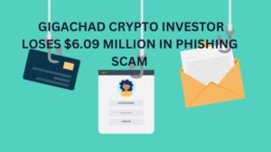 Gigachad Crypto Investor Loses $6.09 Million in Phishing Scam