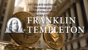 SEC Delays Decision on Franklin Templeton Crypto Index ETF