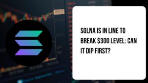 SOLNA IS IN LINE TO BREAK $300 LEVEL: CAN IT DIP FIRST?