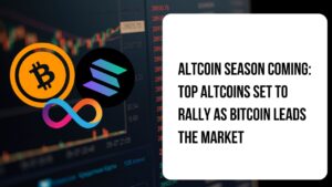 Altcoin Season Coming: Top Altcoins Set to Rally as Bitcoin Leads the Market