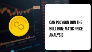 Can Polygon Join The Bull Run: MATIC Price Analysis