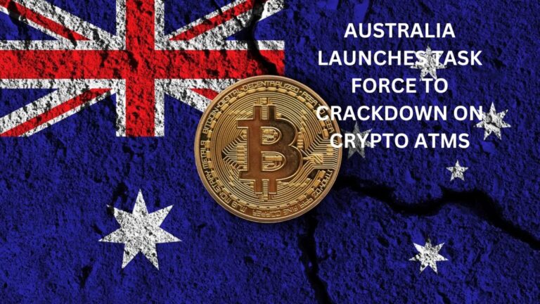 Australia Launches Task Force to Crackdown on Crypto ATMs