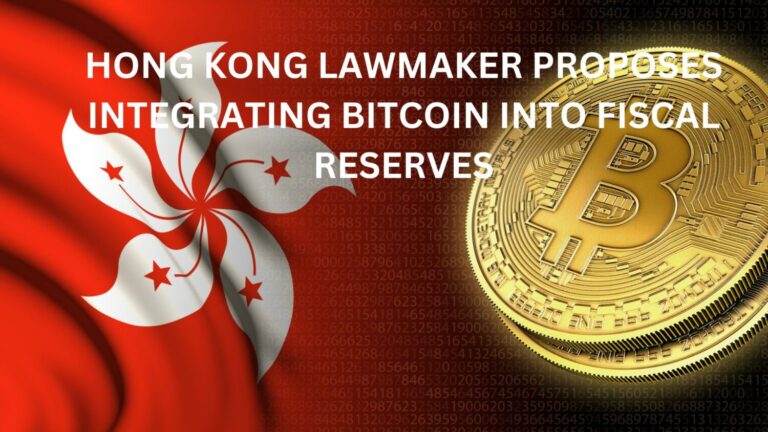 Hong Kong Lawmaker Proposes Integrating BTC into National Reserves