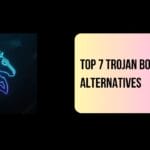 Top 7 Trojan Bot Alternatives