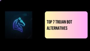 Top 7 Trojan Bot Alternatives