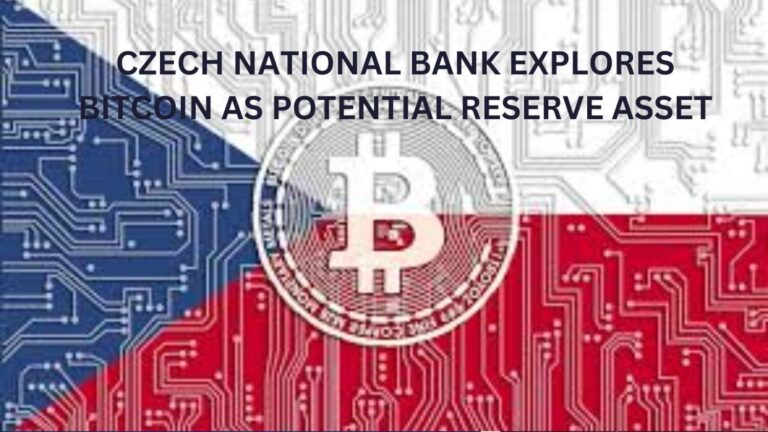 Czech National Bank Explores Bitcoin as Potential Reserve Asset