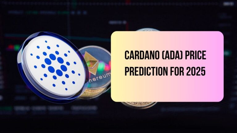 Cardano (ADA) Price Prediction for 2025