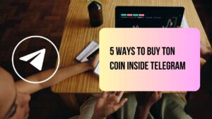 5 Ways to Buy TON Inside Telegram