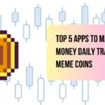 Top 5 Apps to Make Money Daily Trading Meme Coins