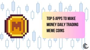 Top 5 Apps to Make Money Daily Trading Meme Coins