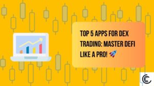 Top 5 Apps for DEX Trading: Master DeFi Like a Pro