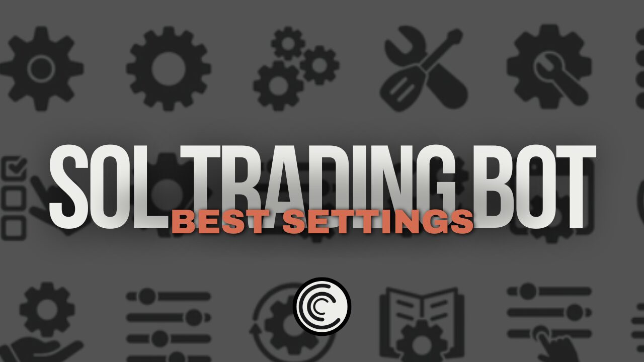 Best Settings for Sol Trading bot