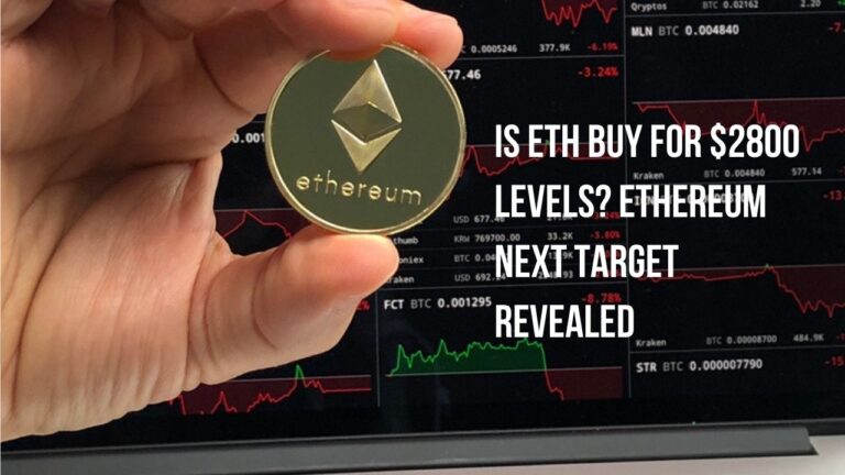 Is ETH Buy For $2800 levels? Ethereum Next Target Revealed