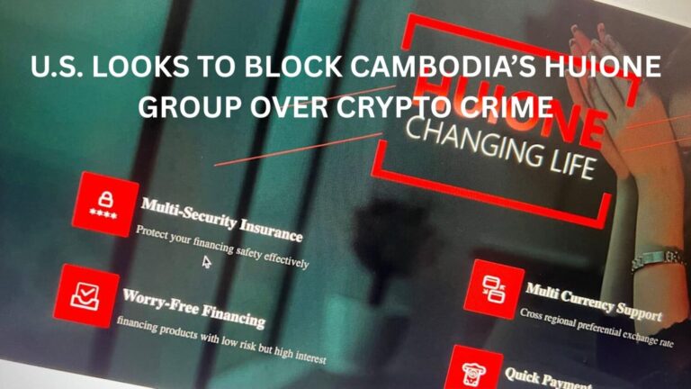 U.S. Looks to Block Cambodia’s Huione Group Over Crypto Crime