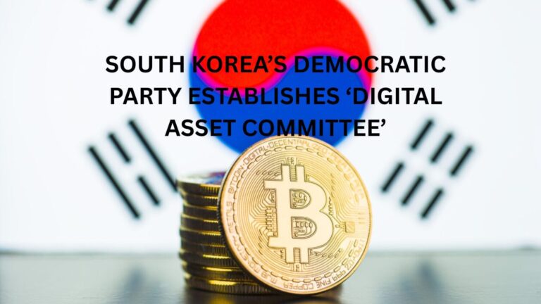 South Korea’s Democratic Party Establishes ‘Digital Asset Committee’