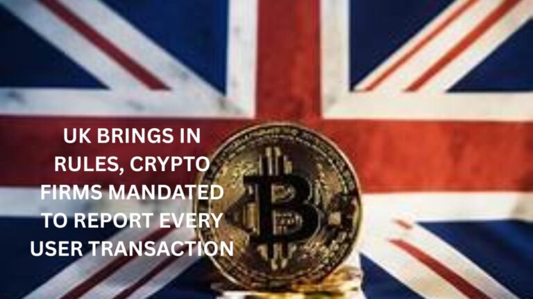 UK brings in rules, crypto firms mandated to report every user transaction