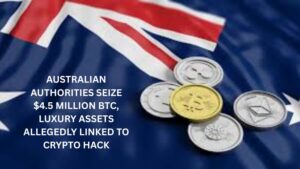 Australian Authorities Seize $4.5 Million BTC, Luxury Assets Allegedly Linked to Crypto Hack