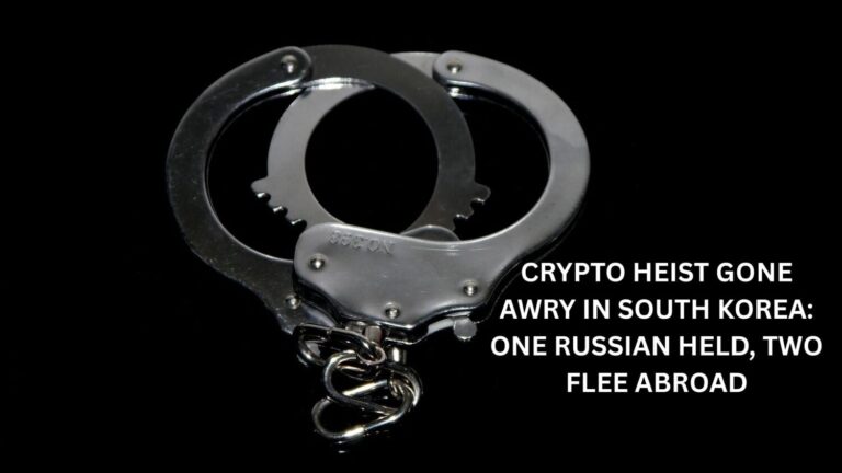 Crypto Heist Gone Awry in South Korea: One Russian Held, Two Flee Abroad